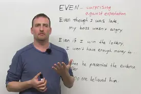 英语词汇-EVEN_ even though, even if, even when
