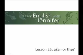 跟Jennifer学英语 Articles (a, an)视频封面