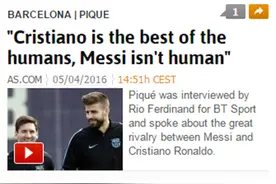 皮克猛夸C罗仍在梅吹：CR7最强人类 梅西不是人图片