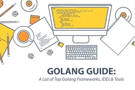Golang指南：热门Golang框架，IDE和工具的列表图片