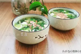 晚餐做一碗清汤，食材简单，做法简单，一绿一白，去油腻图片