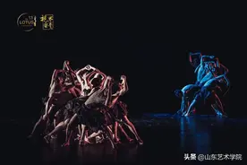 山东唯一！山东艺术学院原创群舞《移山》获第十三届中国舞蹈“荷花奖”民族民间舞奖图片