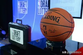 NBA选秀抽签，来看看谁将抽中状元签图片