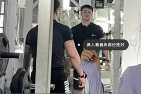 重庆健身房偶遇蒋劲夫，颜值大跌差点认不出，网友为偷拍太拼了图片