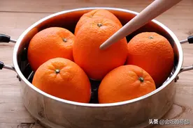橙子放锅里蒸一蒸，原来好处这么多，我一直都不知道，长见识了图片