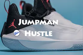 AJ Jumpman Hustle实战测评：凭什么让球星们抛弃最新AJ正代选它视频封面