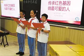 用“讲+演”表现形式，嘉顿学校这场党史课生动有趣——“最可爱的人”是怎样炼成的？图片