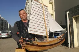 河北故事｜渤海湾畔“船模王”雕琢别样乡愁图片