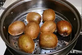 猕猴桃锅里蒸一蒸，作用拿钱都买不到，80岁奶奶教妙招，真管用图片