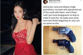 继《青春有你2》导师Lisa之后，BLACKPINK又一名成员Jennie遭到死亡威胁图片