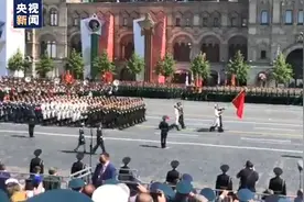视频来了！中国人民解放军仪仗队亮相红场阅兵，这群小伙子是最帅的图片
