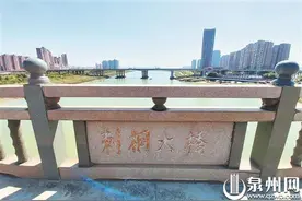 刺桐大桥封闭施工泉州大桥将拓改 老市民盼留存"现代文物"图片