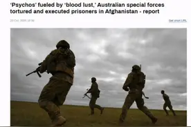 外媒曝澳大利亚特种兵在阿富汗搞“杀人竞赛”英美士兵更离谱图片