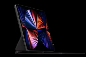 产业链人士：苹果新iPad Pro代工订单将推升富士康4月份营收图片
