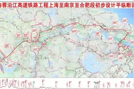 设站17座！北沿江高铁上海至南京至合肥段站点曝光图片