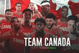 加拿大12人名单出炉，8名NBA球员！中国男篮至少得输20分？太强了图片