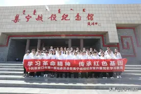 张家口：学习革命精神 传承红色基因——市第一医院党委组织党员赴集宁战役纪念馆开展党史学习教育图片