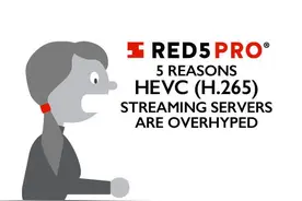HEVC流媒体服务器被过度炒作的5个原因图片