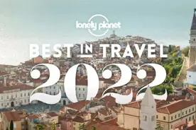 2022年去哪儿玩：《孤独星球》最佳旅行地大盘点图片