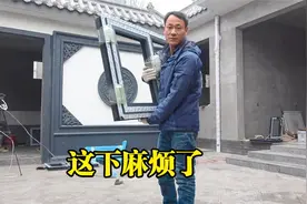 农村自建房安门窗！费尽力气才装好的断桥铝！结果完工一看傻眼了