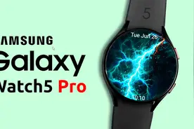 三星Watch 5 Pro：健康功能更完善+超强续航，有望成为续航之王视频封面