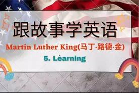 跟故事学英语:马丁·路德·金 CH5: Learning视频封面