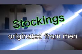 丝袜始于男性 Stockings originated from men视频封面
