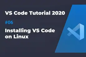 VS Code入门教程2020 #06 在Linux上安装VS Code视频封面