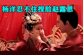 赵露思在片场有多可爱！杨洋都忍不住对赵露思捏脸亲吻，太甜腻