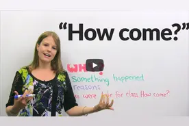 Learn English ：“HOW COME”