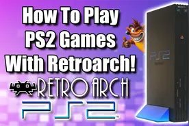 如何使用RetroArch模拟器游玩PS2游戏