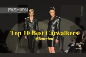 TOP 10 BEST CATWALKERS | 粉丝票选排名