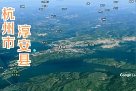 卫星航拍杭州市淳安县，你从未见过的上帝视角，这样看太漂亮了！
