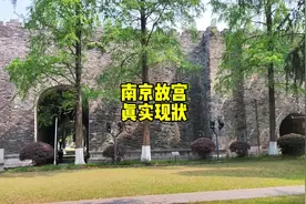 探访南京故宫，朱元璋修的世界最大宫殿，600多年后现状如何？