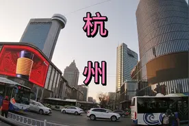 实拍浙江杭州市，太繁华了，不愧为中国特大型城市，比武汉强大