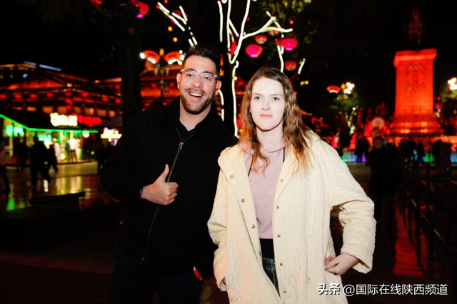 狠狠圈粉！外籍专家在西安大唐不夜城邂逅“中国式浪漫”