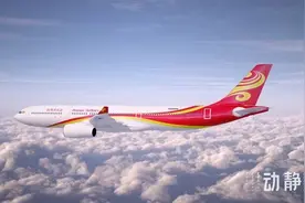 海南航空计划在贵阳新增、加密多条航线，两条热门航线采用宽体机图片