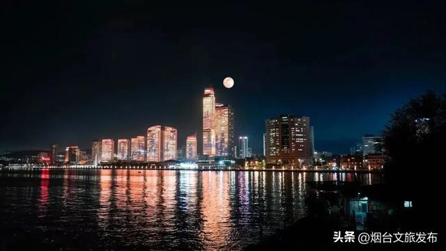 【乐游烟台】绝美！烟台zui佳赏月地都在这里了→