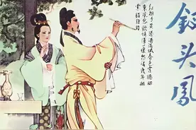 陆游与唐婉的故事看似很感人，其实是一个“反面教材”图片