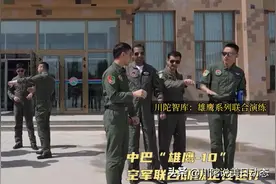 歼10并非主力，巴铁空战演练还有更强机型，火力全开就不是这结果图片