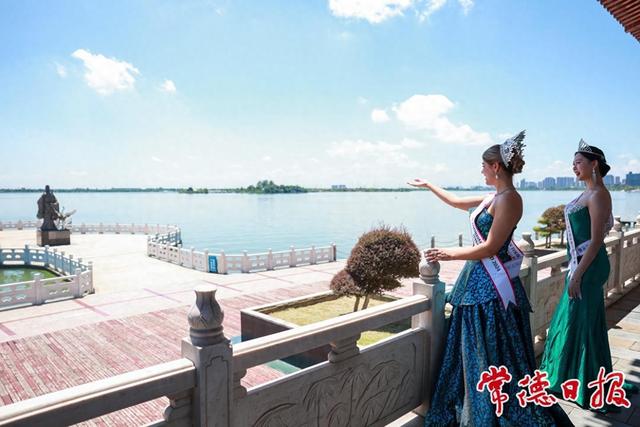 从司马楼到擂茶香 世界旅游小姐打卡常德美景美食