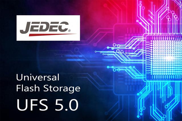 JEDEC UFS 5.0标准公布 提供10.8 GB/s的顺序读写性能