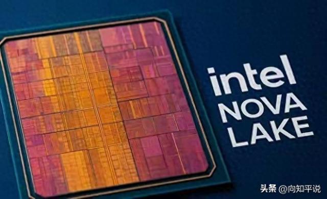 Intel Nova Lake跳票到明年中旬 装机党这下不用死等了