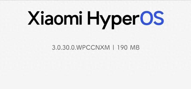 190MB！澎湃OS3全新版本来袭，多款机型已经升级到位