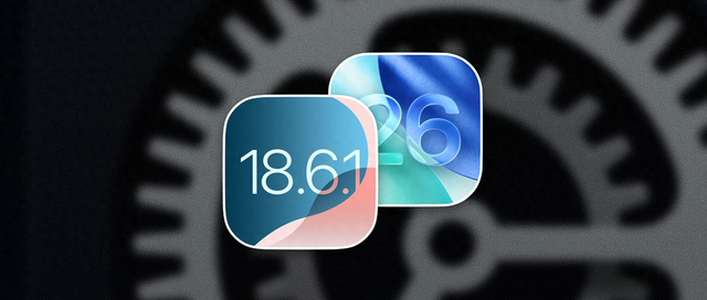 苹果推送iOS 18.6.1正式版，iOS 26 Beta 6也同步更新！