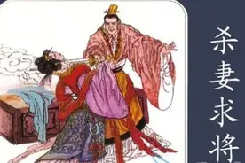 武庙十哲的吴起各方面能力都很强，为什么得不到提拔死在乱箭之下图片