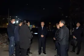 石家庄桥西区区委书记孙鹏云深夜督导检查城中村改造工作图片