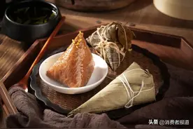 粽子抽检报告：今年抽检1578批次，诸老大、全聚德“过度包装”被点名图片