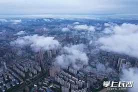 航拍 | 云海长沙 恍若仙境图片