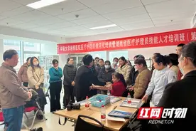 医院护工可持证上岗了 湖南开启首批医疗护理员职业技能认定图片